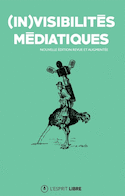 (In)visibilités médiatiques